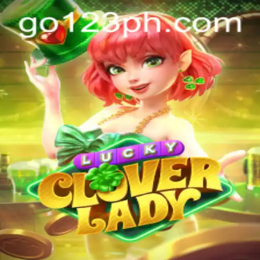 LuckyCloverLady: Dive into the Enchanting World of Chance with go123